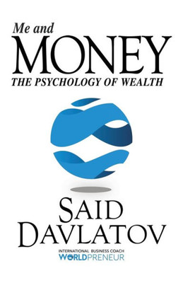 Me And Money : The Psychology Of Wealth
