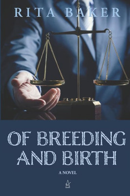 Of Breeding And Birth : A Novel