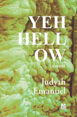Yeh. Hell. Ow : A Novel