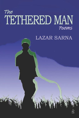 The Tethered Man : Poems