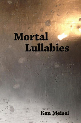 Mortal Lullabies