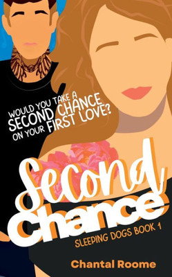 Second Chance : Sleeping Dogs Book 1