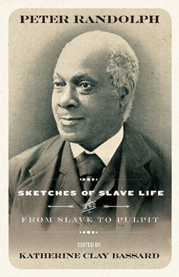 Sketches Of Slave Life : From Slave Cabin To The Pulpit