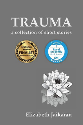 Trauma : A Collection Of Short Stories