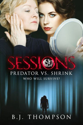 Sessions: Predator Vs. Shrink - Who Will Survive?
