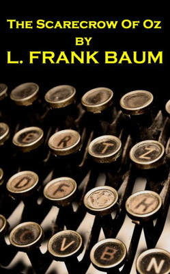 Lyman Frank Baum - The Scarecrow Of Oz