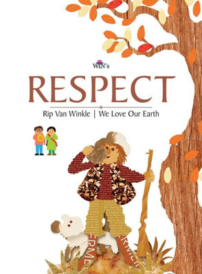 Respect: Rip Van Winkle We Love Our Earth