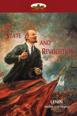 The State And Revolution : Lenin'S Explanation Of Communist Society