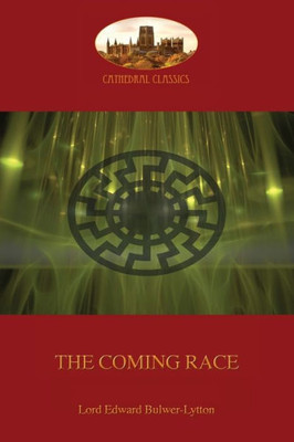 The Coming Race (Aziloth Books) : New Revised Edition