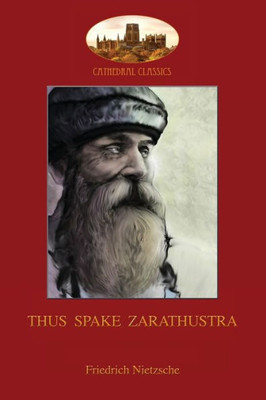 Thus Spake Zarathustra : A Book For All And None (Aziloth Books)
