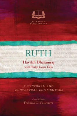 Ruth: A Pastoral And Contextual Commentary