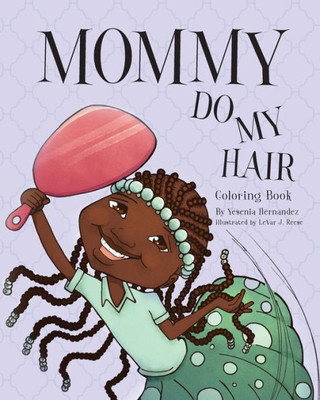 Mommy Do My Hair: Coloring Book