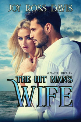 The Hit Man'S Wife : Romantic Thriller