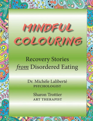 Mindful Colouring : Recovery Stories From Disordered Eating