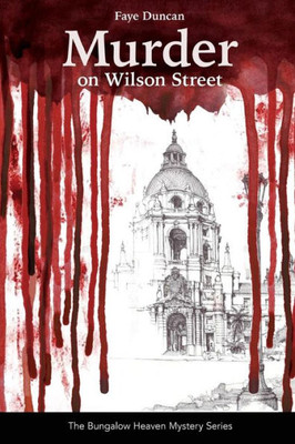 Murder On Wilson Street: Series The Bungalow Heaven Mystery Series