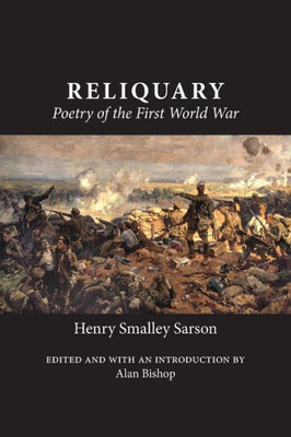 Reliquary : Poetry Of The First World War