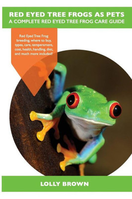 Red Eyed Tree Frogs As Pets