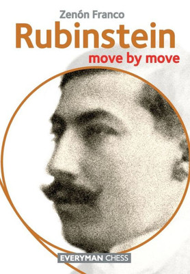 Rubinstein : Move By Move