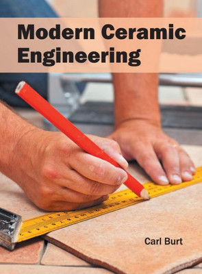 Modern Ceramic Engineering