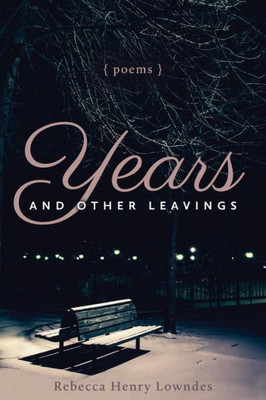 Years And Other Leavings : Poems