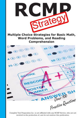 Rcmp Strategy: Winning Multiple Choice Strategies For The Rcmp Police Aptitude Test