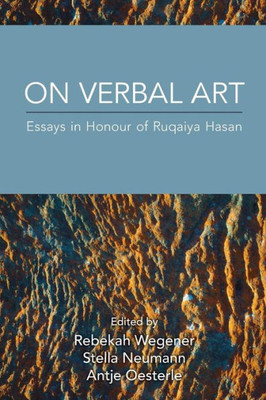 On Verbal Art : Essays In Honour Of Ruqaiya Hasan