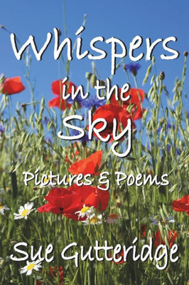 Whispers In The Sky : Pictures And Poems
