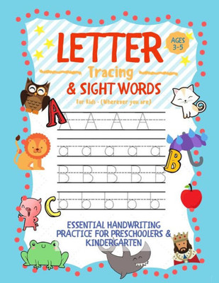 Letter Tracing And Sight Words For Kids (Wherever You Are) : : Essential Handwriting Practice For Preschoolers Aged 3-5 & Kindergarten