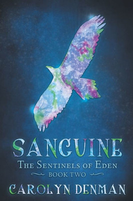 Sanguine : The Sentinels Of Eden Book Two