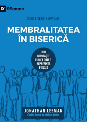Membralitatea In Biserica (Church Membership) (Romanian)