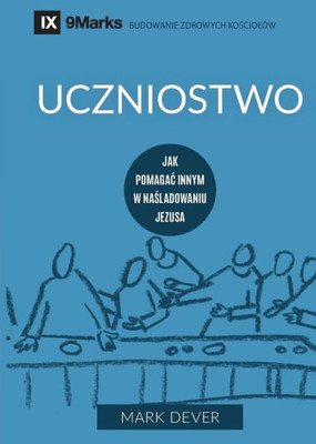 Uczniostwo (Discipling) : How To Help Others Follow Jesus