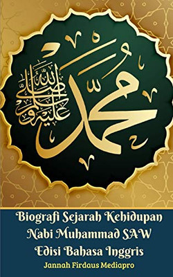 Biografi Sejarah Kehidupan Nabi Muhammad SAW Edisi Bahasa Inggris