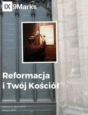 Reformacja I Twój Kosciól (The Reformation And Your Church) | 9Marks Polish Journal