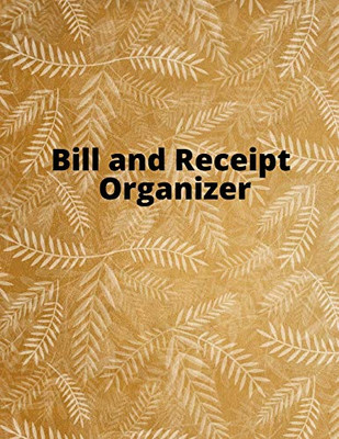 Bill and Receipt Organizer: Budget planner, Bill Planner & Organizer, Payment record, Simple and useful expense tracker - 9781716063855