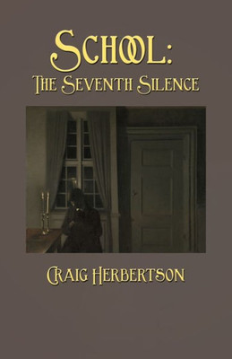 School : The Seventh Silence