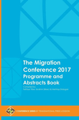 The Migration Conference 2017 Programme And Abstracts Book
