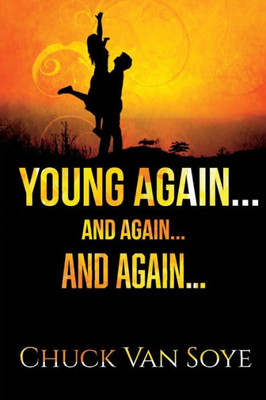 Young Again ... . And Again ... And Again
