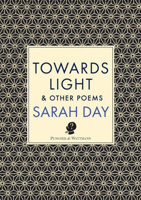 Towards Light & Other Poems