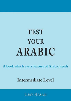 Test Your Arabic : Intermediate Level