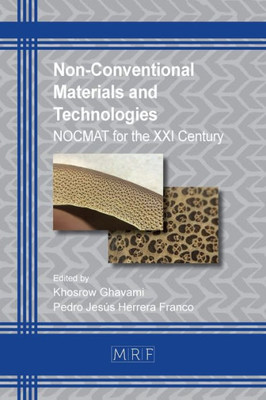Non-Conventional Materials And Technologies : Nocmat For The Xxi Century
