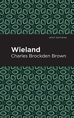 Wieland (Mint Editions) - Paperback