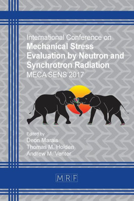 Mechanical Stress Evaluation By Neutron And Synchrotron Radiation : Meca Sens 2017