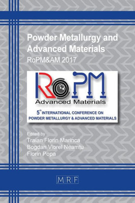 Powder Metallurgy And Advanced Materials : Ropm&Am 2017