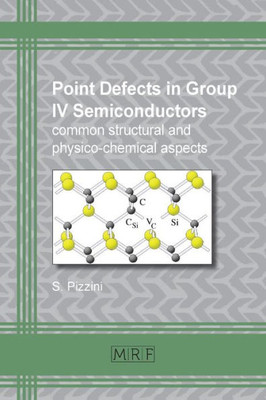 Point Defects In Group Iv Semiconductors : Common Structural And Physico-Chemical Aspects