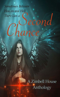 Second Chance : A Zimbell House Anthology