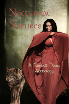 Nocturnal Natures : A Zimbell House Anthology