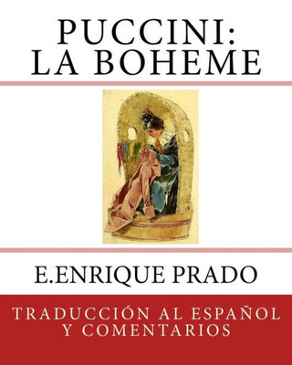 Puccini - La Boheme : Traduccion Al Espanol Y Comentarios
