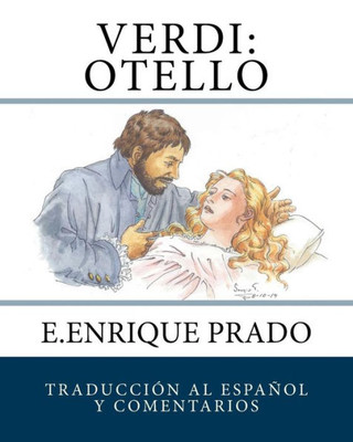 Verdi - Otello : Traduccion Al Espanol Y Comentarios