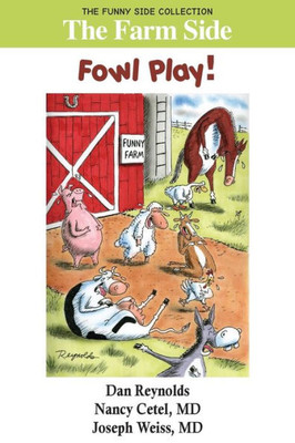 The Farm Side : Fowl Play!: The Funny Side Collection