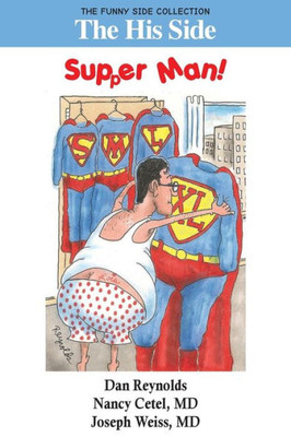 The His Side : Supper Man! : The Funny Side Collection